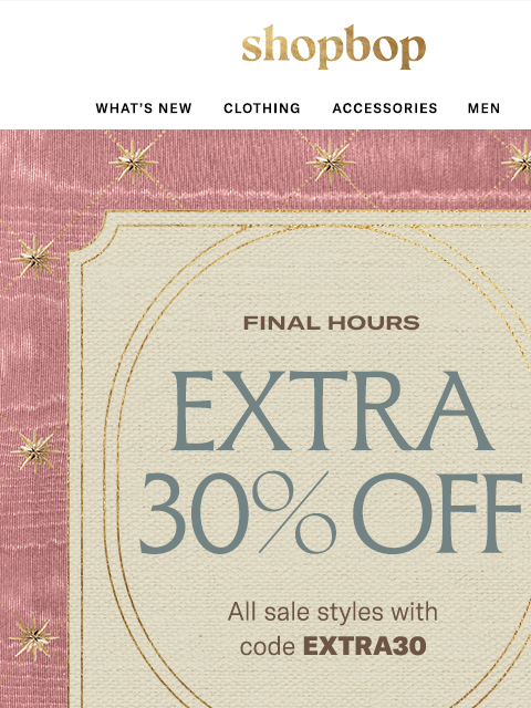 shopbop-mail newsletter: Don't wait, take 30% off now