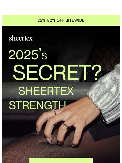 sheertex newsletter: Sheertex Strength: 25%-80% Off NOW