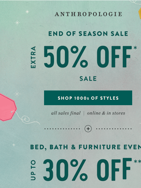 anthropologie newsletter: 1000+ sale styles. all extra 50% off.