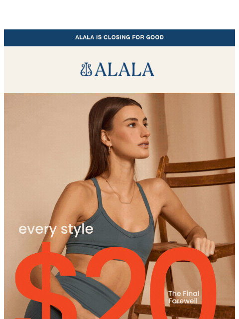 alalastyle newsletter: 💥 Every Style $20:: The End of an Era