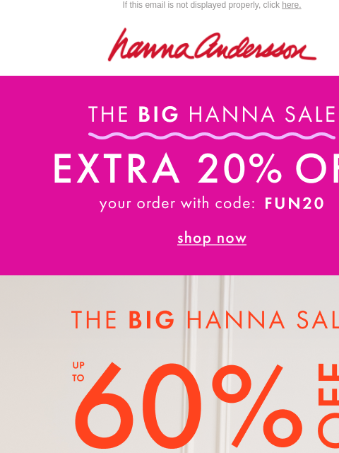 hannaandersson newsletter: Don't Miss: EXTRA 20% Off 🤝 Up To 60% Off