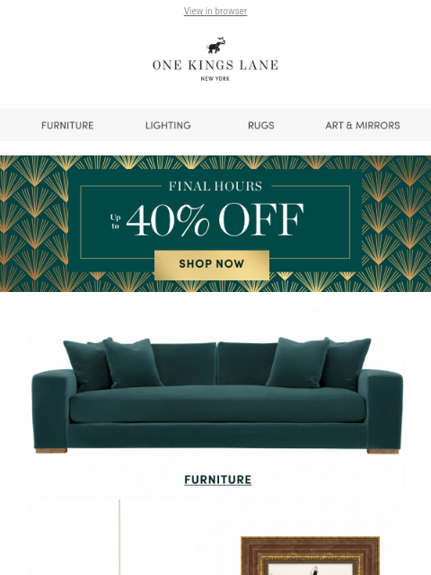 onekingslane newsletter: Ends Tonight! Up to 40% off Sitewide