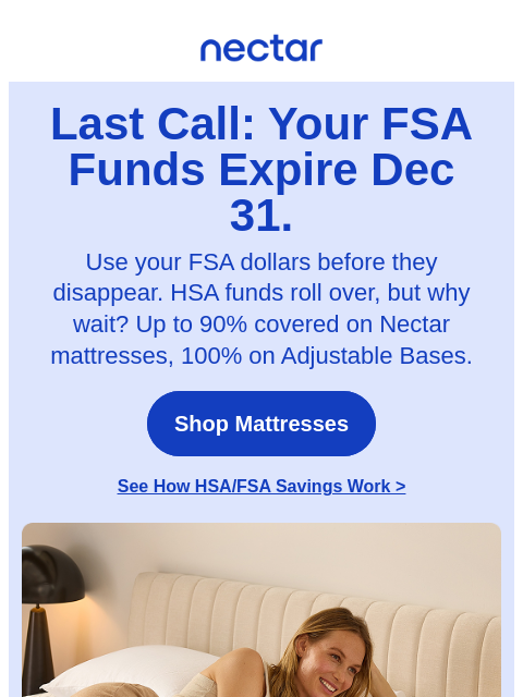 nectarsleep newsletter: ⏰ Last Call: Use your FSA funds for better sleep �...