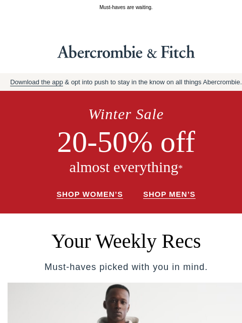abercrombie newsletter: 20-50% OFF Your Weekly Recs.