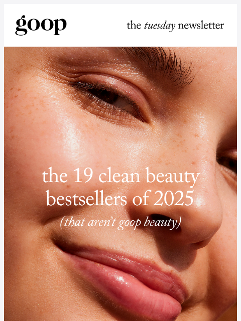 goop newsletter: the Tuesday newsletter