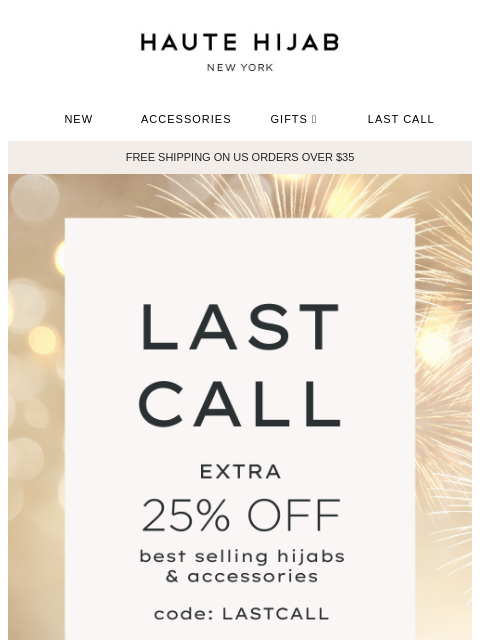 hautehijab newsletter: EXTRA 25% OFF LAST CALL 🎉