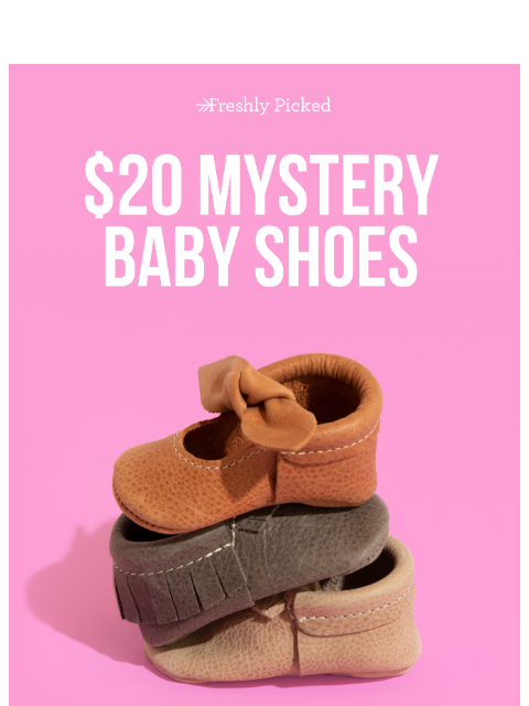 freshlypicked newsletter: $20 Baby Shoe Surprise 🌟