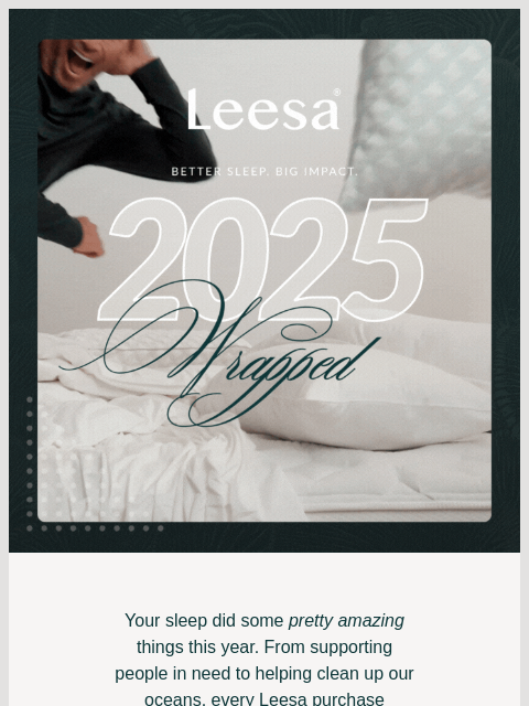 leesasleep newsletter: Better Sleep. Bigger Impact. 2025 Wrapped.