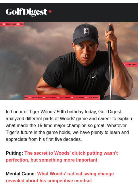 golfdigest newsletter: Celebrating Tiger’s 50th birthday