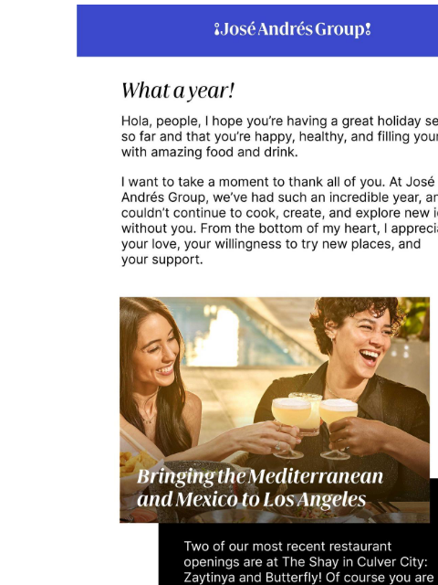 ¡José Andrés Group! What a year! Hola, people, I hope you're having a great holiday season so far and that you're happy, healthy, and filling yourself with amazing food and drink. I want to