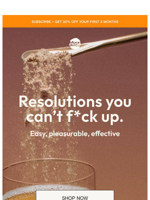 moonjuice newsletter: get your resolutions, 30% off