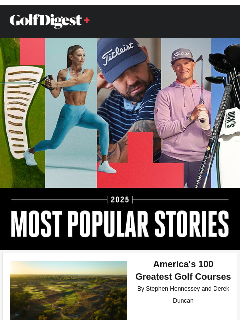 golfdigest newsletter: Our Most Popular Stories of 2025