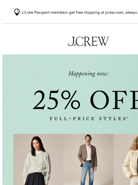 jcrew newsletter: 25% off full-price styles, to end 2025!